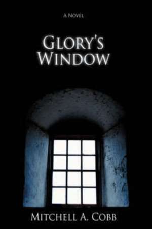 Glory's Window de Mitchell A. Cobb