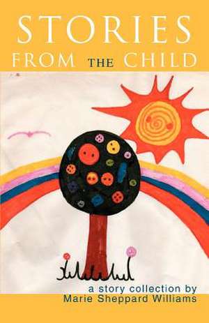 Stories from the Child de Marie Sheppard Williams