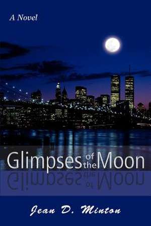 Glimpses of the Moon de Jean D. Minton