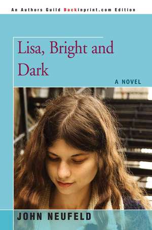 Lisa, Bright and Dark de John Neufeld