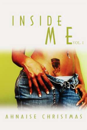 Inside Me Vol. I de Ahnaise Christmas