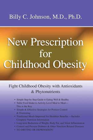 New Prescription for Childhood Obesity de Billy C. Johnson