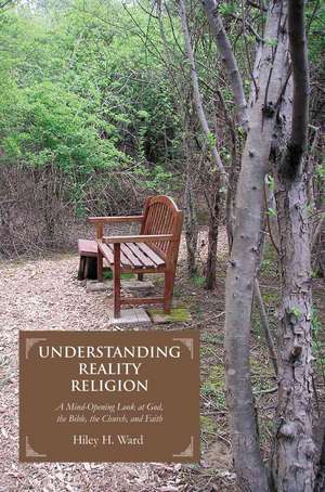 Understanding Reality Religion de Hiley H. Ward