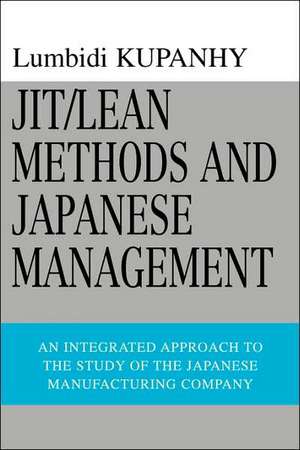 Jit/Lean Methods and Japanese Management de Lumbidi Kupanhy