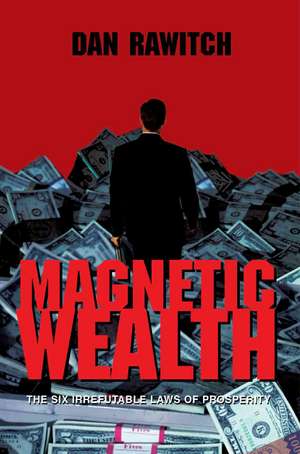 Magnetic Wealth de Dan Rawitch