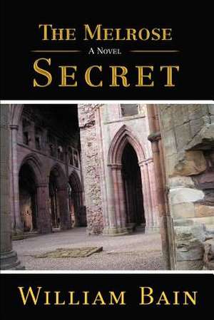 The Melrose Secret de William Bain