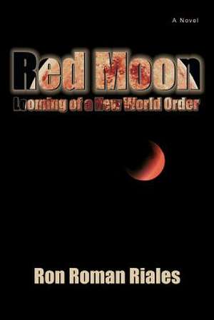 Red Moon de Ron Roman Riales