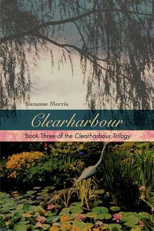 Clearharbour de Suzanne E. Morris