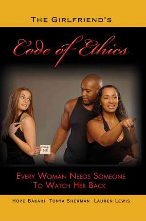 The Girlfriend's Code of Ethics de Hope Bakari