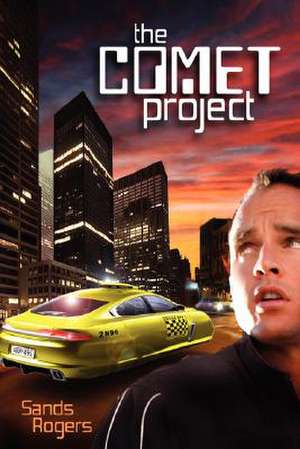 The Comet Project de Sands Rogers