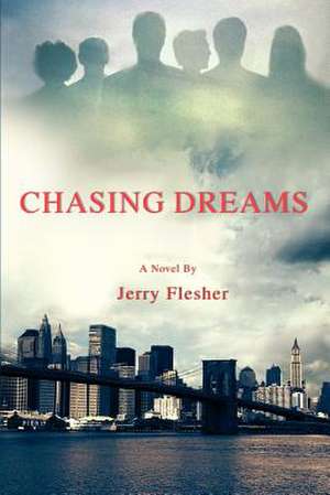 Chasing Dreams de Jerry Flesher