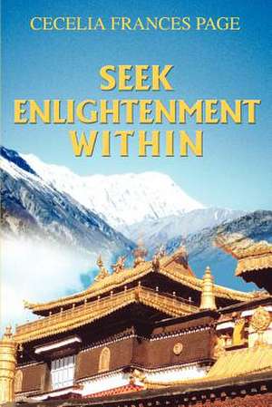 Seek Enlightenment Within de Cecelia Frances Page