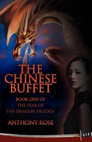 The Chinese Buffet de Anthony Rose