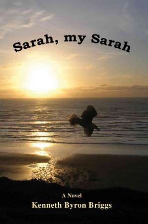 Sarah, My Sarah de Kenneth Briggs