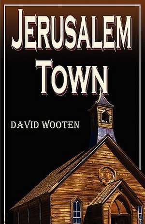 Jerusalem Town de David Wooten