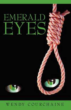 Emerald Eyes de Wendy L. Courchaine