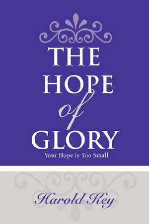 The Hope of Glory de Harold Key