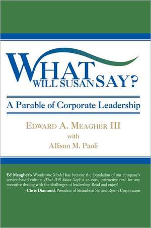 What Will Susan Say? de Edward A. III Meagher