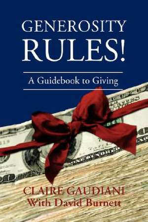 Generosity Rules! de Claire Gaudiani