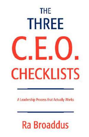 The Three C.E.O. Checklists de Ra Broaddus