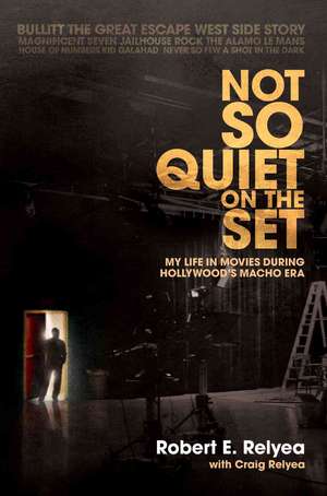 Not So Quiet on the Set de Robert E. Relyea