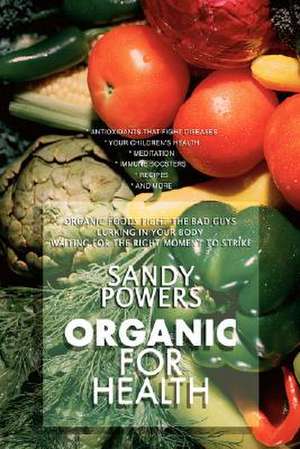 Organic for Health de Sandy Powers