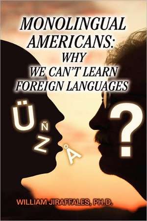 Monolingual Americans de William Jiraffales
