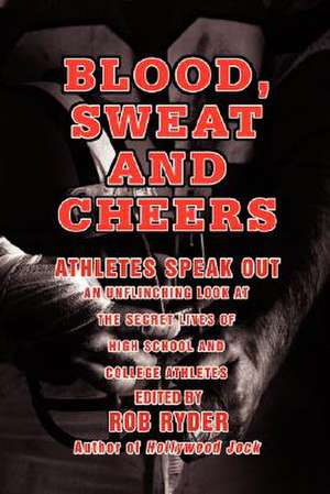 Blood, Sweat and Cheers de Rob Ryder