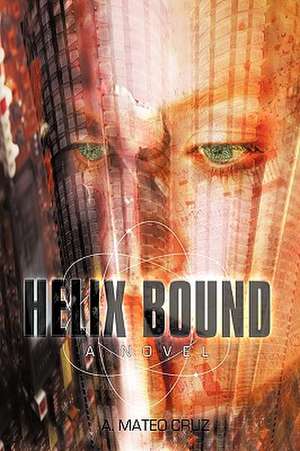 Helix Bound de Mateo Cruz A. Mateo Cruz