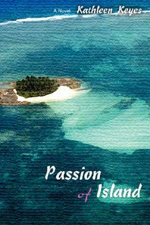 Passion of Island de Kathleen Keyes