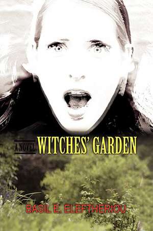 Witches' Garden de Basil E. Eleftheriou