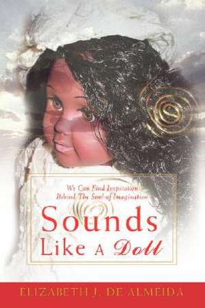 Sounds Like a Doll de Elizabeth J. De Almeida