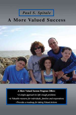 A More Valued Success de Paul S. Spitale