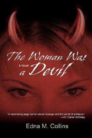 The Woman Was a Devil de Edna M. Collins