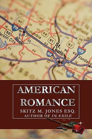 American Romance de Skitz M. Jones