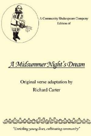 A Community Shakespeare Company Edition of a Midsummer Night's Dream de Richard R. Carter