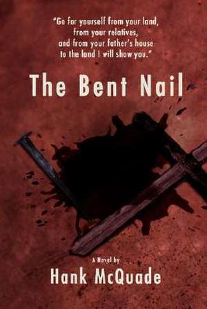 The Bent Nail de Hank McQuade