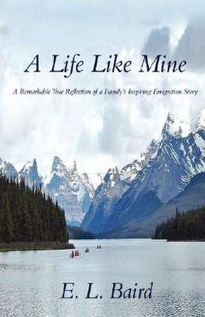 A Life Like Mine de E. L. Baird