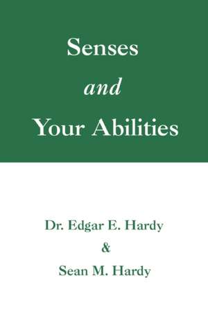 Senses and Your Abilities de Ed Hardy
