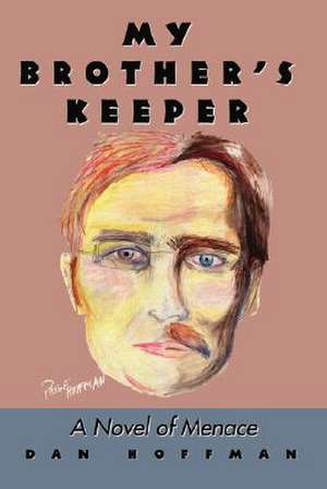 My Brother's Keeper de Dan Hoffman