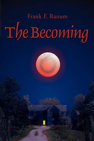 The Becoming de Frank F. Ranum