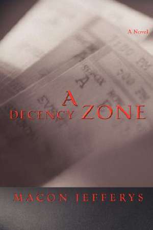 A Decency Zone de Macon M. Jefferys