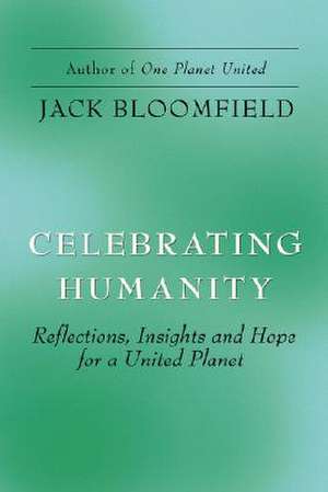 Celebrating Humanity de Jack Bloomfield