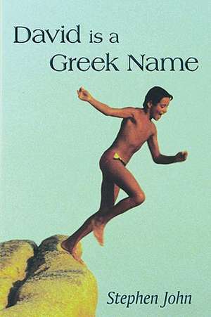 David Is a Greek Name de Stephen John