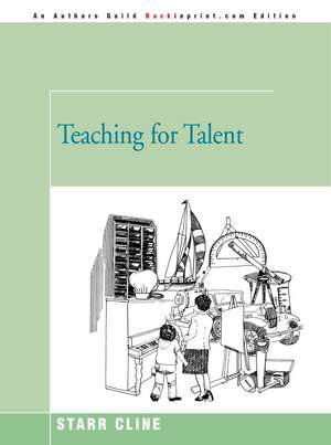 Teaching for Talent de Starr Cline