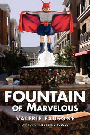 Fountain of Marvelous de Valerie Fausone