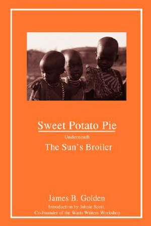 Sweet Potato Pie Underneath the Sun's Broiler de James B. Golden