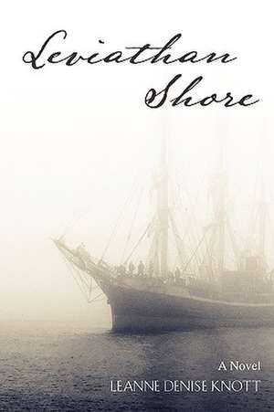 Leviathan Shore de Leanne Denise Knott