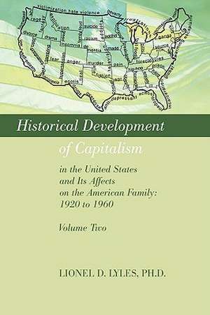 Historical Development of Capitalism in the United States and Its Affects on the American Family de Lionel D. Lyles