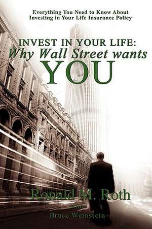 Invest in Your Life de Ronald M. Roth